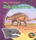 Ankylosaurus by Rupert Matthews